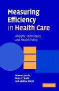 Measuring Efficiency in Health Care Jacobs Rowena, Smith Peter C., Street Andrew