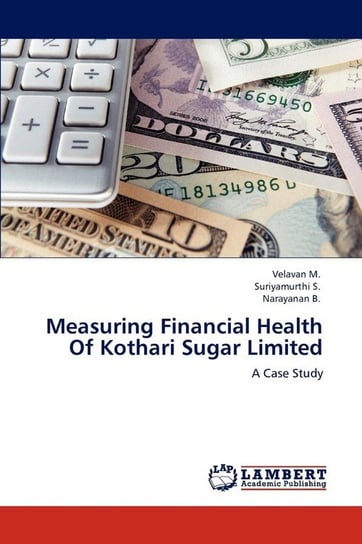 Measuring Financial Health Of Kothari Sugar Limited M. Velavan