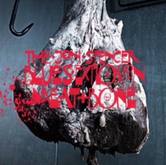 Meat And Bone The Jon Spencer Blues Explosion