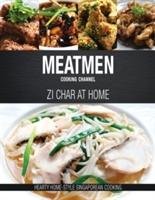 Meatmen Cooking Channel: Zi Char at Home The Meatmen