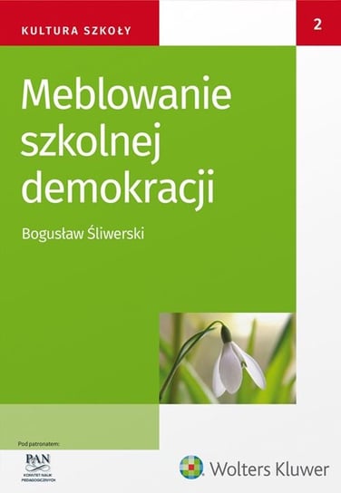 Meblowanie szkolnej demokracji Śliwerski Bogusław