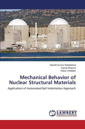 Mechanical Behavior of Nuclear Structural Materials Khandelwal Harshit Kumar