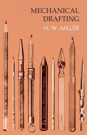 Mechanical Drafting Miller H. W.