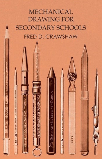 Mechanical Drawing for Secondary Schools Crawshaw Fred D.