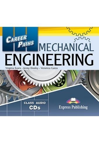 Mechanical Engineering. Career Paths. Class audio CDs Evans Virginia, Dooley Jenny, Kern Joshua