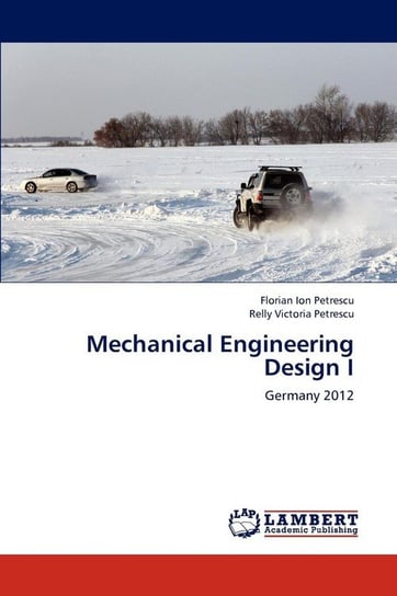 Mechanical Engineering Design I Petrescu Florian Ion Tiberiu