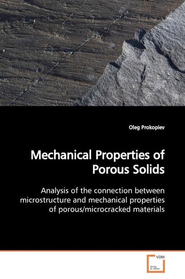 Mechanical Properties of Porous Solids Prokopiev Oleg