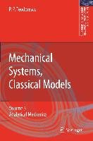Mechanical Systems, Classical Models: Volume II: Mechanics of Discrete and Continuous Systems Teodorescu Petre P.