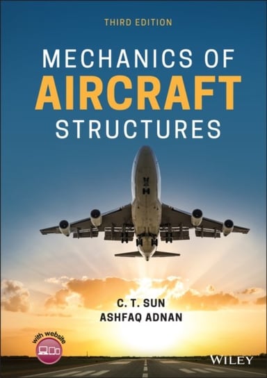 Mechanics of Aircraft Structures C. T. Sun, Ashfaq Adnan