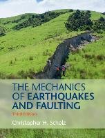 Mechanics of Earthquakes and Faulting Scholz Christopher H.