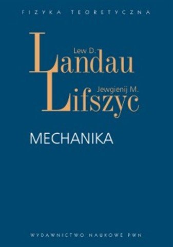 Mechanika Lifszyc Jewgienij M., Landau Lew D.