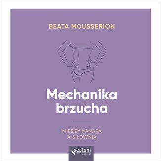 Mechanika brzucha Mousserion Beata