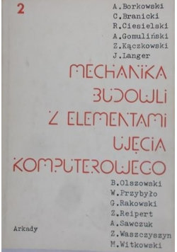 Mechanika budowli z elementami ujęcia komputerowego Tom 2 Borkowski Maciej