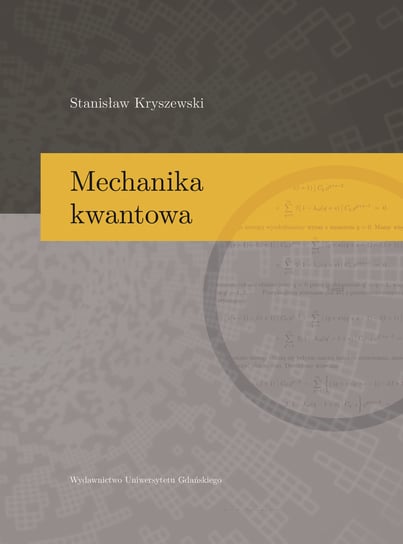 Mechanika kwantowa Kryszewski Stanisław