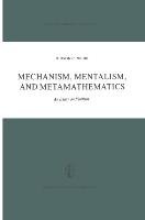 Mechanism, Mentalism and Metamathematics Webb J.