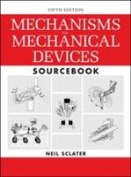 Mechanisms and Mechanical Devices Sourcebook Sclater Neil