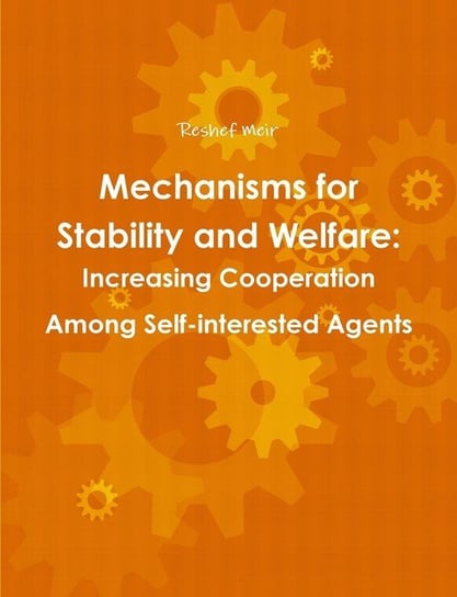 Mechanisms for Stability and Welfare Meir Reshef