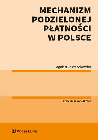 Mechanizm podzielonej płatności w Polsce Wesołowska Agnieszka