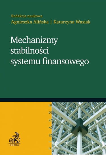 Mechanizmy stabilności systemu finansowego Alińska Agnieszka, Wasiak Katarzyna
