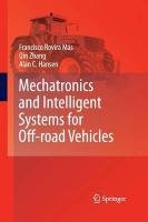 Mechatronics and Intelligent Systems for Off-road Vehicles Hansen Alan C., Rovira Mas Francisco, Zhang Qin