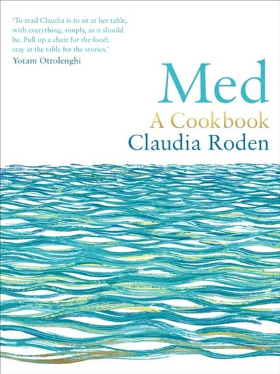 Med: A Cookbook Roden Claudia