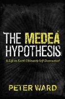 Medea Hypothesis Ward Peter