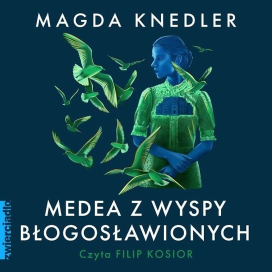 Medea z Wyspy Błogosławionych Knedler Magda