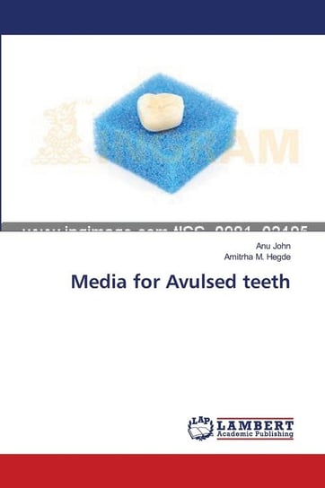 Media for Avulsed teeth John Anu