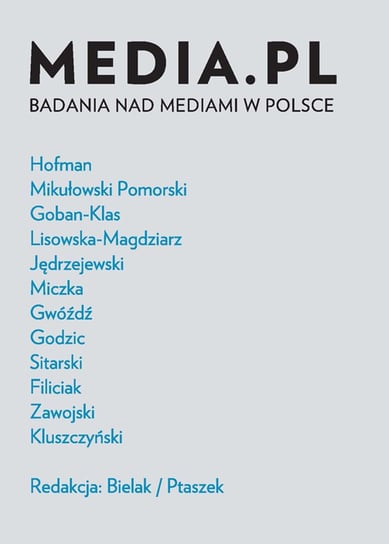 Media.pl. Badanie nad mediami w Polsce Opracowanie zbiorowe