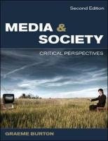 Media & Society: Critical Perspectives Burton Graeme