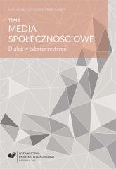 Media społecznościowe T.1 Dialog... Wydawnictwo Uniwersytetu Śląskiego