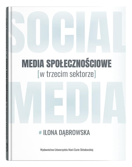 Media społecznościowe w trzecim sektorze Dąbrowska Ilona