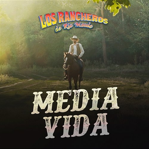 Media Vida Los Rancheros de Río Maule