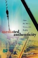 Mediated Authenticity Enli Gunn