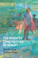 Mediated Construction of Reality Couldry Nick