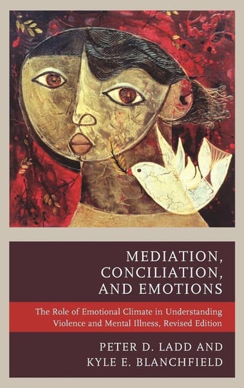 Mediation, Conciliation, and Emotions Ladd Peter D.