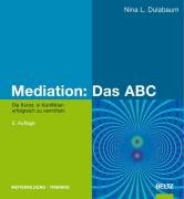 Mediation: Das ABC Dulabaum Nina L.
