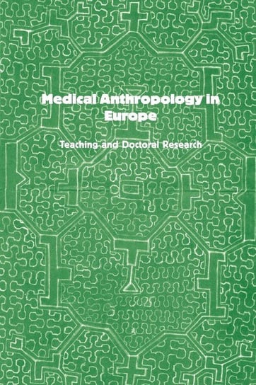 Medical Anthropology in Europe Elisabeth Hsu, Doreen Montag