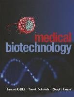 Medical Biotechnology Glick Bernard R., Patton Cheryl L., Delovitch Terry L.