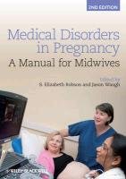Medical Disorders in Pregnancy Robson Elizabeth S., Waugh Jason