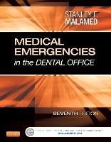 Medical Emergencies in the Dental Office Malamed Stanley F.