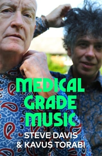 Medical Grade Music Davis Steve, Kavus Torabi