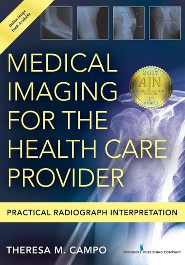 Medical Imaging for the Health Care Provider Theresa M. Campo