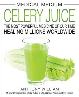 Medical Medium Celery Juice William Anthony
