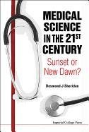 Medical Science in the 21st Century Sheridan Desmond J.
