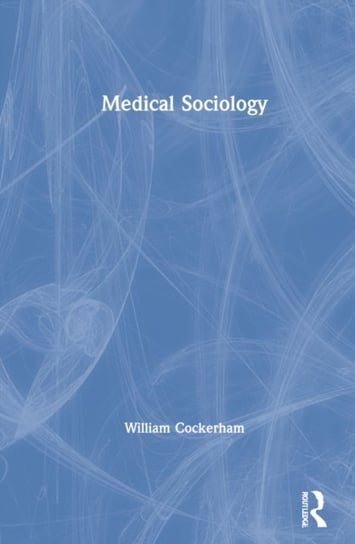 Medical Sociology Taylor & Francis Ltd.