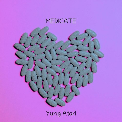 Medicate Yung Atari