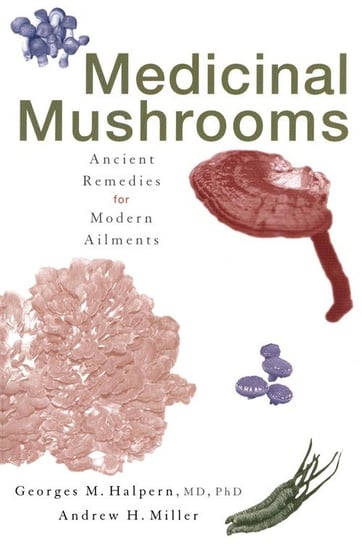 Medicinal Mushrooms Halpern Georges M.