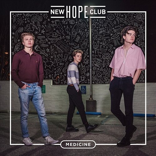 Medicine New Hope Club