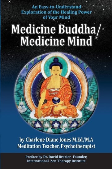 Medicine Buddha/Medicine Mind Jones M.Ed Ms. Charlene